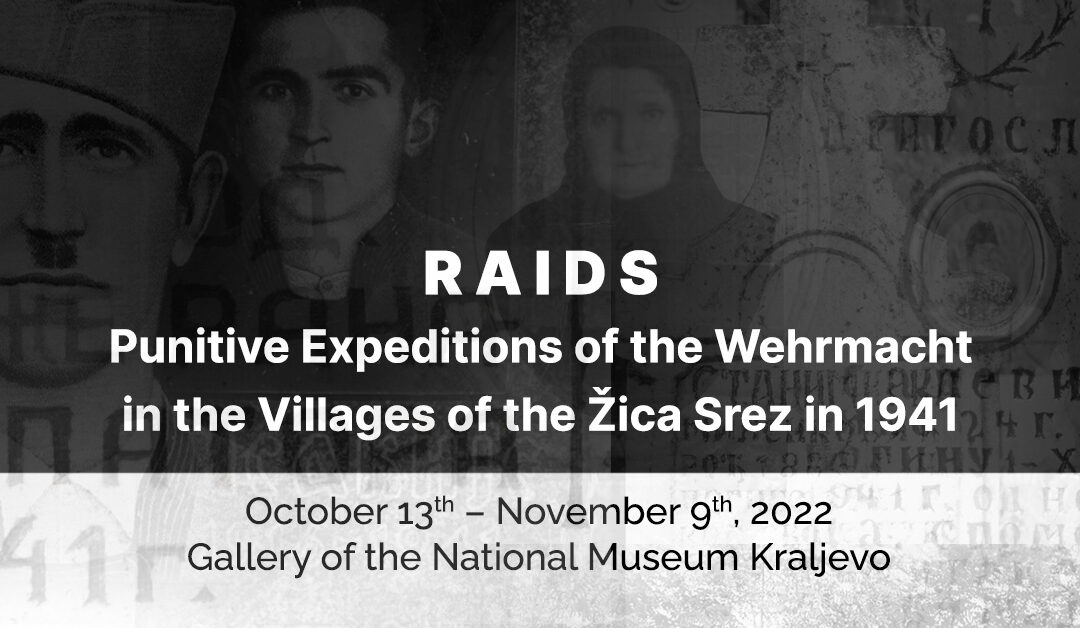 Exhibition “Raids – Punitive Expeditions of the Wehrmacht in the Villages of the Žiča Srez in 1941” Opened
